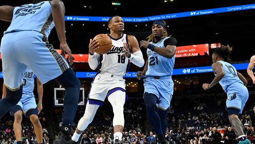 [腾讯全场集锦]🏀国王7人上双力擒灰熊止16连败 威少25+7 小皮蓬8中0